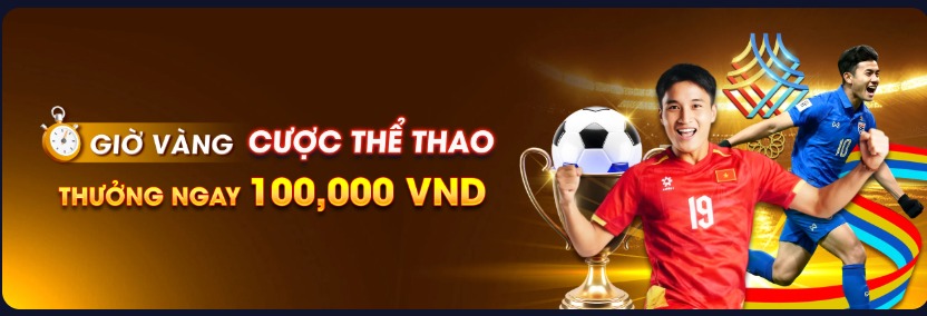 Cược thể thao và nhận 100K miễn phí mỗi ngày